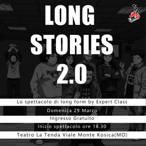 Long Stories 2.0: gli Expert tornano a La Tenda